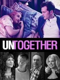 دانلود فیلم Untogether 201820035-1778372754