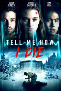 دانلود فیلم Tell Me How I Die 201619930-1185708724