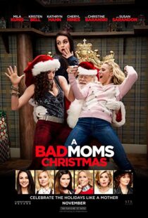 دانلود فیلم A Bad Moms Christmas 20179919-1882347592