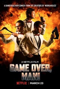 دانلود فیلم Game Over, Man! 20184162-288880205