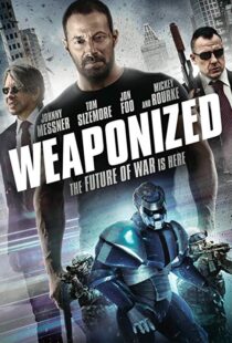 دانلود فیلم WEAPONiZED 201620482-1719810122