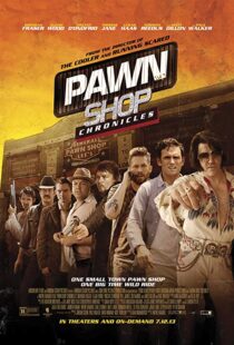 دانلود فیلم Pawn Shop Chronicles 201311909-1529930065