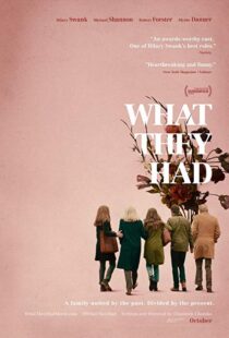 دانلود فیلم What They Had 201814597-1982746491