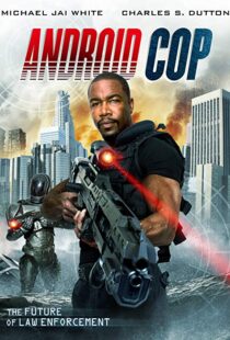 دانلود فیلم Android Cop 201410746-1729237064