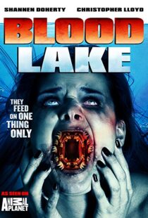دانلود فیلم Blood Lake: Attack of the Killer Lampreys 201411380-822269756