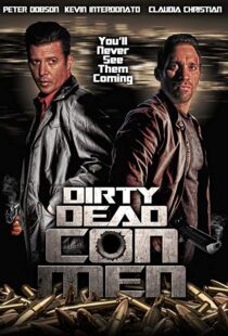 دانلود فیلم Dirty Dead Con Men 20189123-1662597859