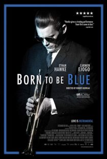 دانلود فیلم Born to Be Blue 201519619-476191685