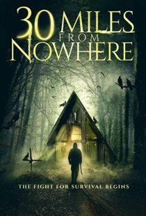 دانلود فیلم 30 Miles from Nowhere 201815128-500443343