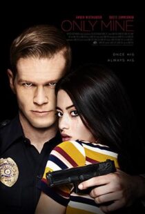 دانلود فیلم Only Mine 20199070-606370898