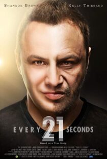 دانلود فیلم Every 21 Seconds 201820944-2024494904