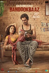 دانلود فیلم هندی Babumoshai Bandookbaaz 201719822-235537181