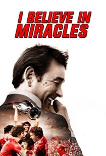 دانلود مستند I Believe in Miracles 201514754-1129975143