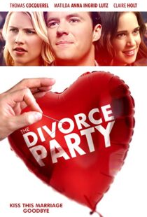 دانلود فیلم The Divorce Party 20198953-2142273949