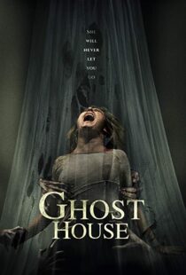 دانلود فیلم Ghost House 20175504-1657417397