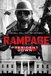 دانلود فیلم Rampage: President Down 201617601-440064070