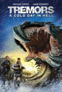 دانلود فیلم Tremors: A Cold Day in Hell 201814987-505877711