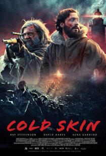 دانلود فیلم Cold Skin 20172601-1217013181