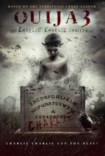 دانلود فیلم Ouija 3: The Charlie Charlie Challenge 20167254-722428986