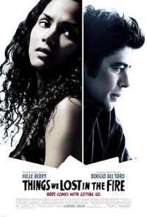 دانلود فیلم Things We Lost in the Fire 200733889-1054162816