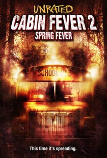 دانلود فیلم Cabin Fever 2: Spring Fever 200941229-1676554979