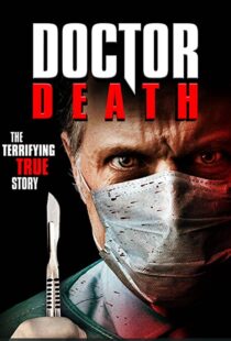 دانلود فیلم Doctor Death 201939056-1985847258