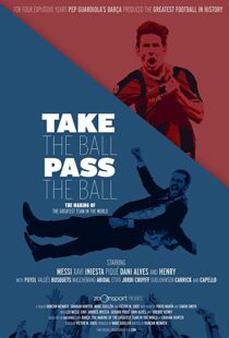دانلود مستند Take the Ball Pass the Ball: The Making of the Greatest Team in the World 201841809-233848057