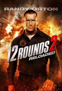 دانلود فیلم 12 Rounds 2: Reloaded 201341153-73358503