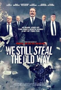 دانلود فیلم We Still Steal the Old Way 201642272-1686532489