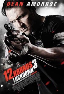 دانلود فیلم 12 Rounds 3: Lockdown 201545191-802323187