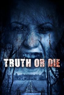دانلود فیلم Truth or Die 201244954-2099185727