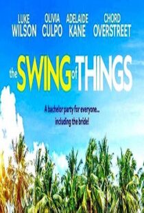 دانلود فیلم The Swing of Things 202047675-550673609
