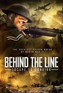 دانلود فیلم Behind the Line: Escape to Dunkirk 202051378-420400982