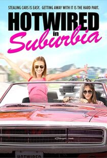 دانلود فیلم Hotwired in Suburbia 202051883-373271060
