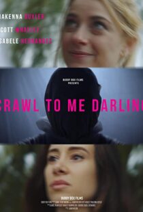 دانلود فیلم Crawl to Me Darling 202053216-1262122015