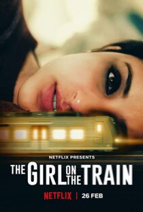 دانلود فیلم هندی The Girl on the Train 202155562-1381621336