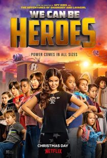 دانلود فیلم We Can Be Heroes 202057802-1908132836