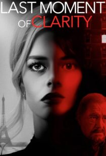 دانلود فیلم Last Moment of Clarity 202057296-188021445