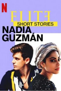دانلود سریال Elite Short Stories: Nadia Guzmán59046-19400117
