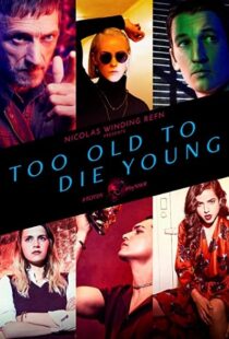 دانلود سریال Too Old to Die Young59246-684498114