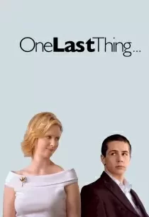 دانلود فیلم One Last Thing… 200578844-1934355907