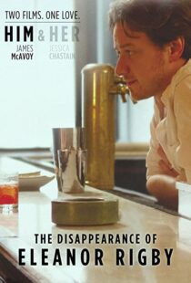 دانلود فیلم The Disappearance of Eleanor Rigby: Him 201383400-1130757042