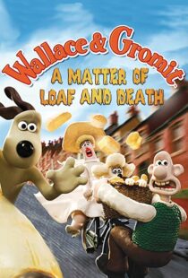دانلود انیمیشن A Matter of Loaf and Death 200885460-517194569