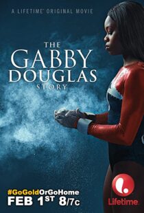 دانلود فیلم The Gabby Douglas Story 201483817-2019778363