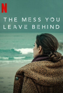دانلود سریال The Mess You Leave Behind83233-950906787