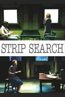 دانلود فیلم Strip Search 200489056-1986922124