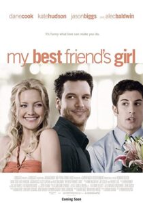 دانلود فیلم My Best Friend’s Girl 200887927-1591364157