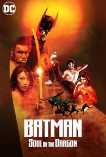 دانلود انیمیشن Batman: Soul of the Dragon 202189356-848434796