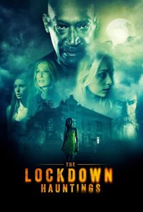 دانلود فیلم The Lockdown Hauntings 202186424-586946590