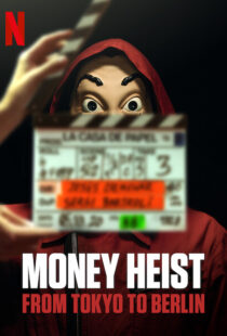 دانلود مستند Money Heist: From Tokyo to Berlin98562-845595281