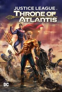 دانلود انیمیشن Justice League: Throne of Atlantis 201591903-1582487834